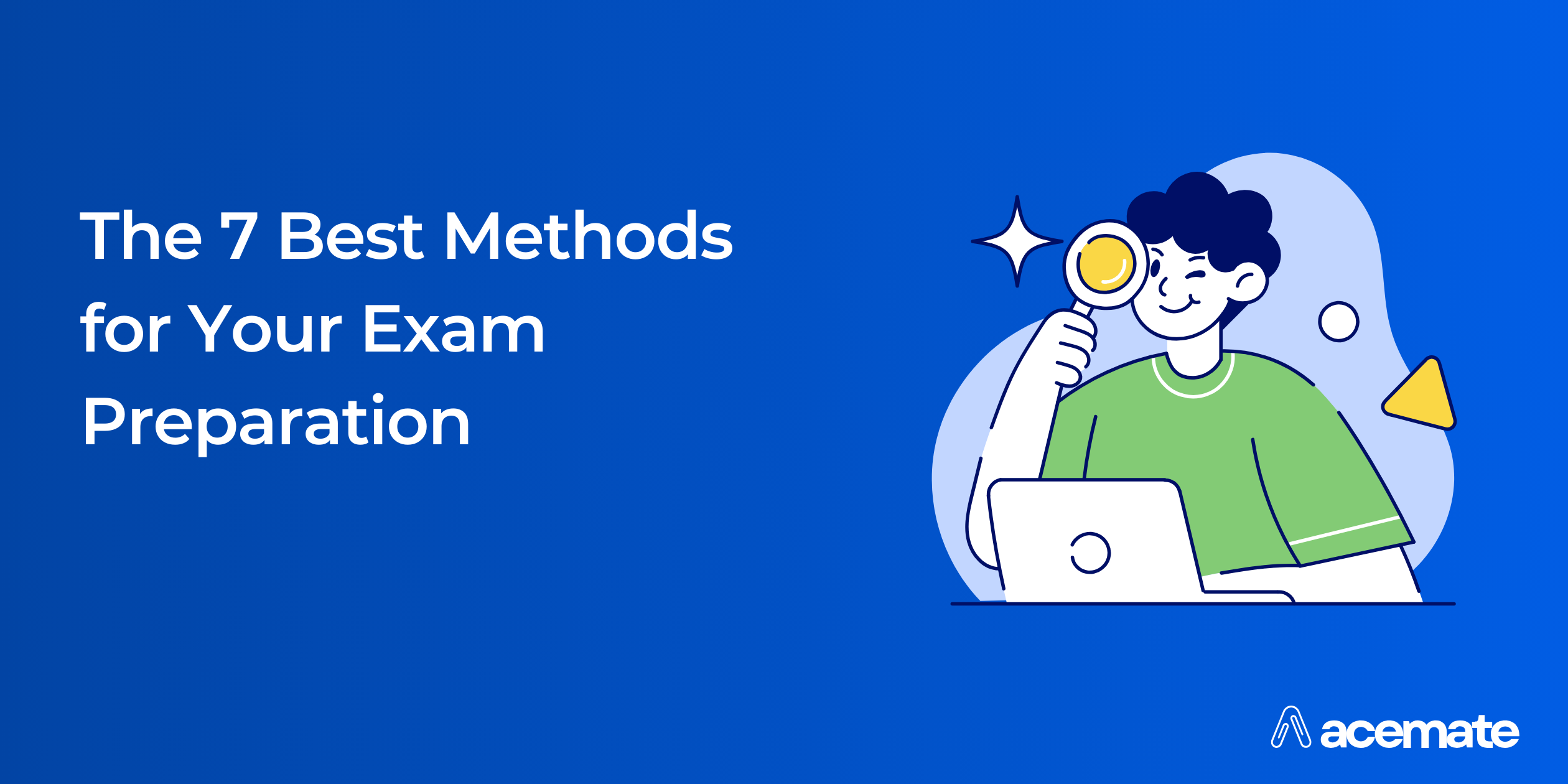 The 7 Best Methods for Your Exam Preparation